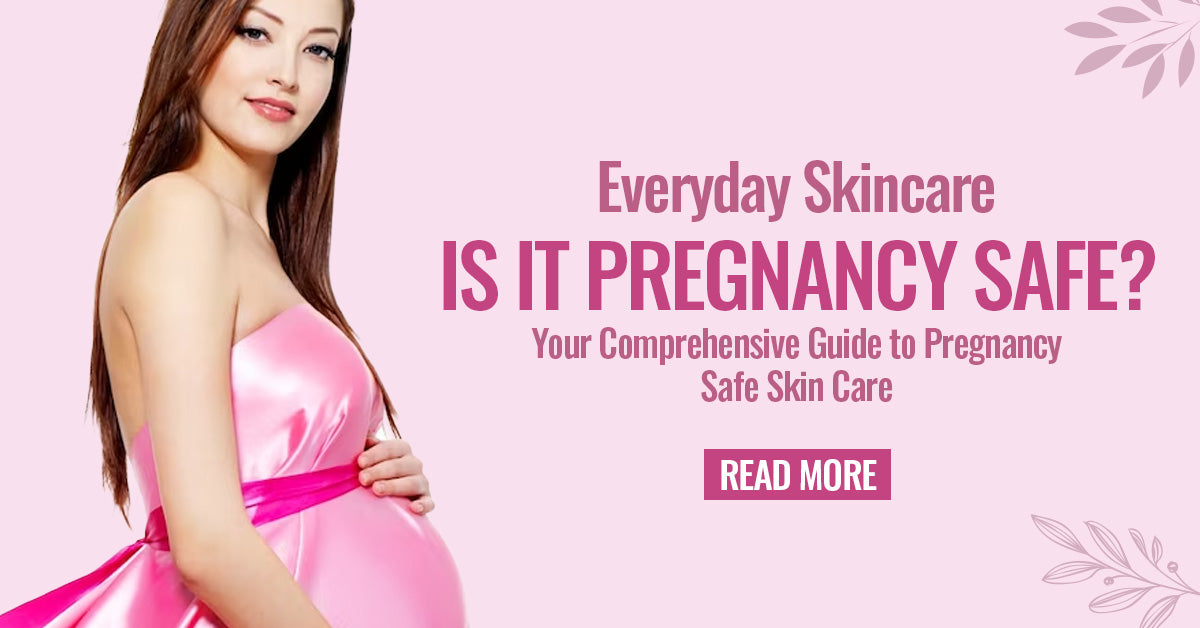 Everyday Skincare: is It Pregnancy Safe? – The Natural Wash