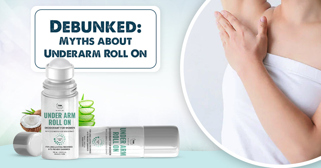 Debunked: Myths about Underarm Roll On