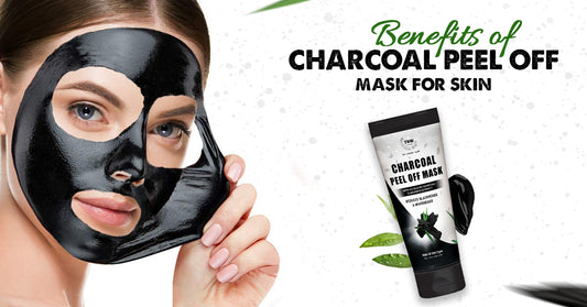 Benefits of Charcoal Peel Off Mask for Skin