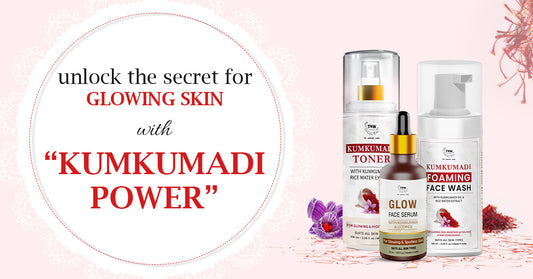 Unlock The Secret For Glowing Skin With KUMKUMADI POWER