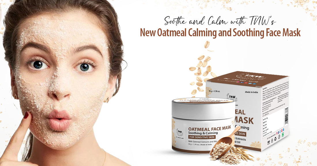 Soothe and Calm with TNW’s New Oatmeal Calming and Soothing Face Mask ...