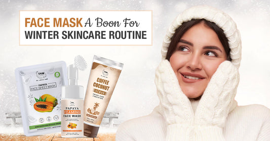 Face Mask: A Boon For Winter Skincare Routine