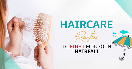To Do Haircare Routine to Fight Monsoon HairFall