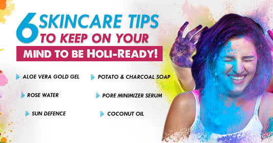 6 skincare tips to keep on your mind to be Holi- Ready!