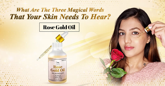 What Are The Three Magical Words That Your Skin Needs To Hear?