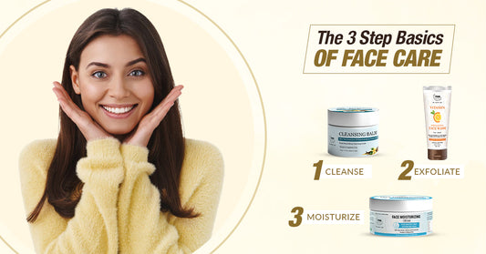 Cleanse, Exfoliate, and Moisturize: The 3 step basics of face care