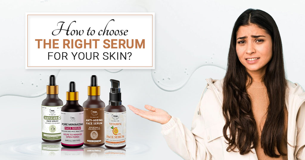 How to choose the right serum for your skin?