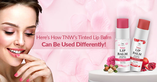 Here’s How TNW’s Tinted Lip Balm Can Be Used Differently!
